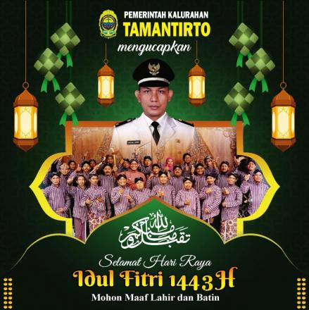 Pemerintah Kalurahan Tamantirto mengucapkan Selamat Hari Raya Idul Fitri 1443 H